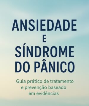 Ansiedade e síndrome do pânico