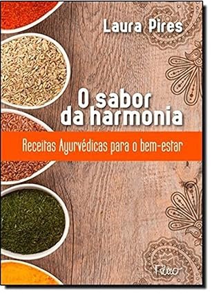 O sabor da harmonia O sabor da harmonia: Receitas Ayurvédicas para o bem-estar - Imagem 1